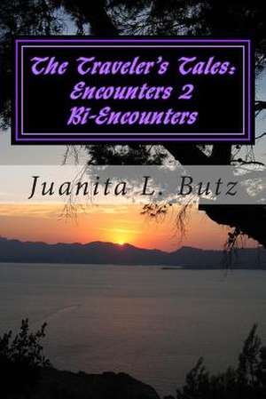 The Traveler's Tales de Juanita L. Butz