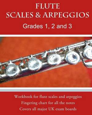 Flute Scales and Arpeggios Grades 1 - 3 de Heather Milnes