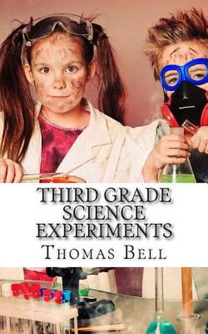 Third Grade Science Experiments de Thomas Bell