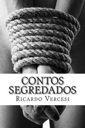 Contos Segredados de Ricardo Vercesi