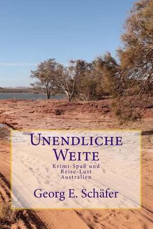 Unendliche Weite de Georg E. Schafer