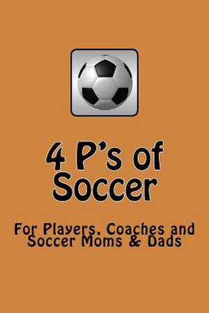 4 P's of Soccer de David Desmarais