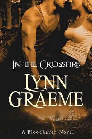 In the Crossfire de Lynn Graeme