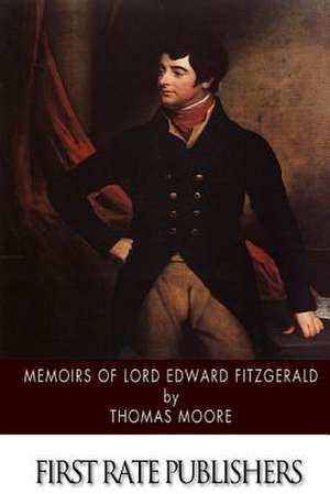 Memoirs of Lord Edward Fitzgerald de Thomas Moore