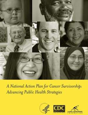 A National Action Plan for Cancer Survivorship de Centers for Disease Cont And Prevention