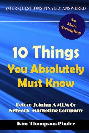 10 Things You Absolutely Must Know Before Joining a MLM or Network Marketing Company de Kim Thompson-Pinder