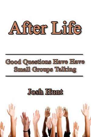 After Life de Josh Hunt