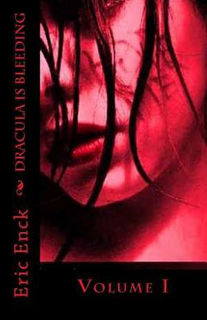 Dracula Is Bleeding de Eric Enck