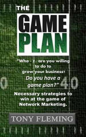 The Game Plan de MR Tony Fleming