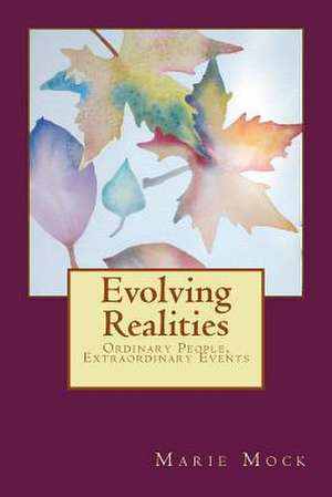 Evolving Realities de Marie Mock