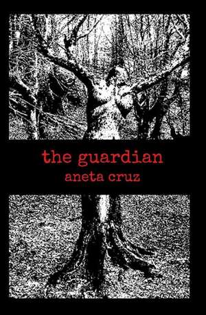 The Guardian de Aneta Cruz