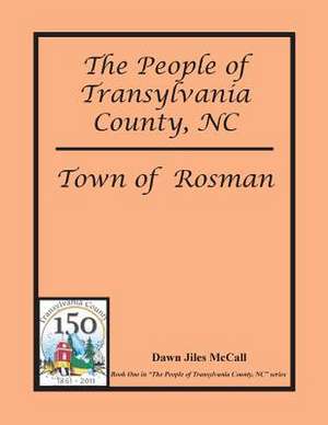 The People of Transylvania County, NC - Town of Rosman de Dawn Jiles McCall