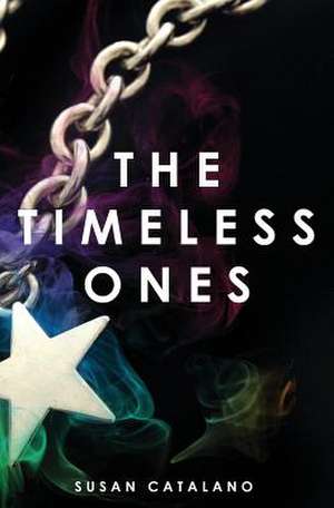 The Timeless Ones de Susan Catalano