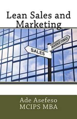 Lean Sales and Marketing de Ade Asefeso McIps Mba