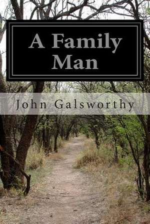 A Family Man de John Galsworthy