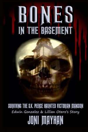 Bones in the Basement de Joni Mayhan