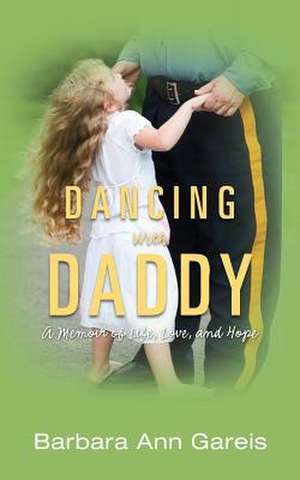 Dancing with Daddy de Barbara Ann Gareis