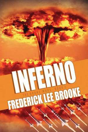 Inferno (the Drone Wars de Frederick Lee Brooke