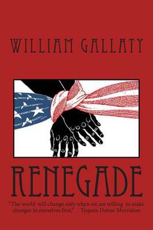 Renegade de William A. Gallaty