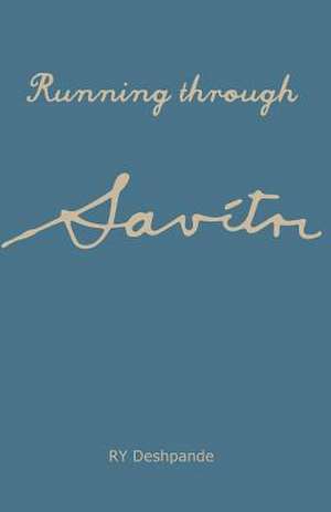 Running Through Savitri de Ry Deshpande