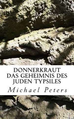 Donnerkraut - Das Geheimnis Des Juden Typsiles de Michael Peters