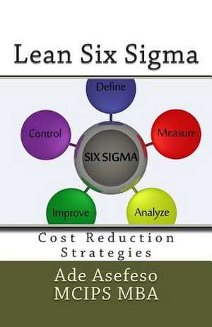 Lean Six SIGMA de Ade Asefeso McIps Mba