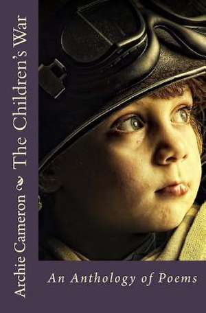 The Childrens War de Archie Cameron