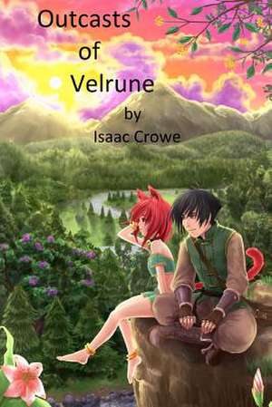 Outcasts of Velrune de Isaac Crowe