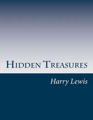 Hidden Treasures de Harry A. Lewis