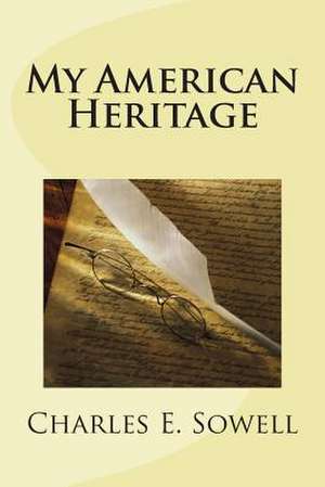 My American Heritage de Charles E. Sowell