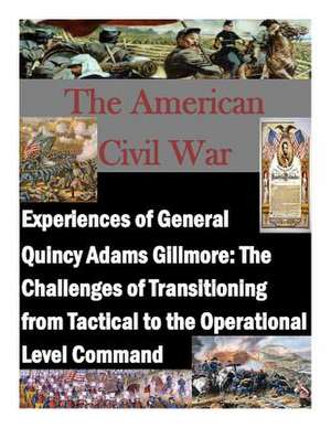 Experiences of General Quincy Adams Gillmore de Command and General Staff College