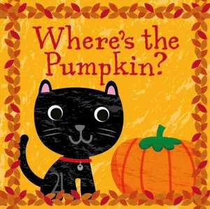 Where's the Pumpkin? de Francesca Jones