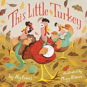 This Little Turkey de Aly Fronis