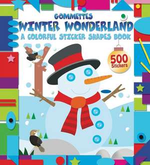 Winter Wonderland: A Colorful Sticker Shapes Book de Tk