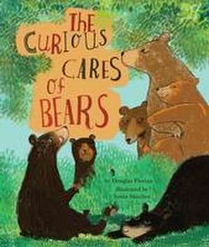 The Curious Cares of Bears de Douglas Florian