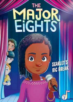 The Major Eights 2: Scarlet's Big Break de Melody Reed