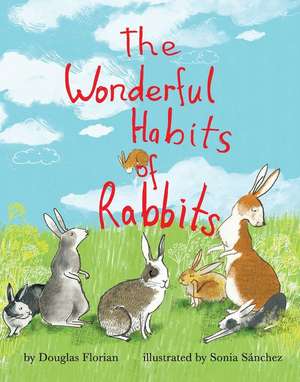 The Wonderful Habits of Rabbits de Douglas Florian