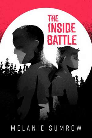 The Inside Battle de Melanie Sumrow