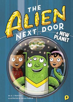 The Alien Next Door 8: A New Planet de A I Newton