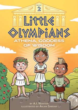 Little Olympians 2: Athena, Goddess of Wisdom de A I Newton