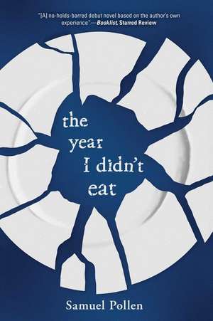 The Year I Didn't Eat de Samuel Pollen