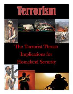 The Terrorist Threat de Naval Postgraduate School