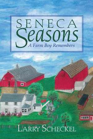 Seneca Seasons de Larry Scheckel