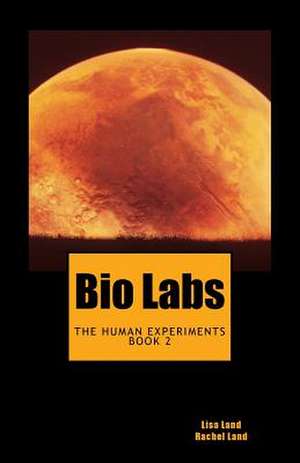 Bio Labs de Lisa Land