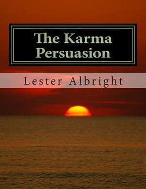 The Karma Persuasion de Lester Albright