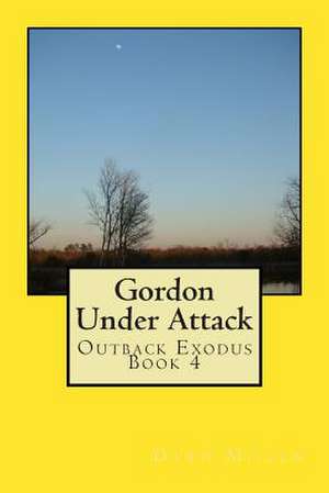 Gordon Under Attack de Dawn Millen