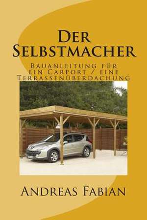 Der Selbstmacher de Andreas Fabian