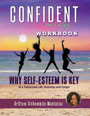 Confident Not Cocky Workbook de Dr Stem Sithembile Mahlatini