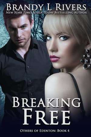 Breaking Free de Brandy L. Rivers