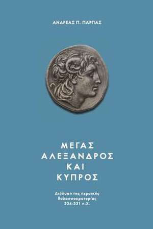 Alexander the Great de MR Andreas Parpas